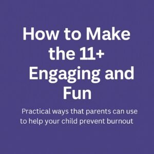 How to Make the 11+ Engaging and Fun-LIVE Parent Workshop