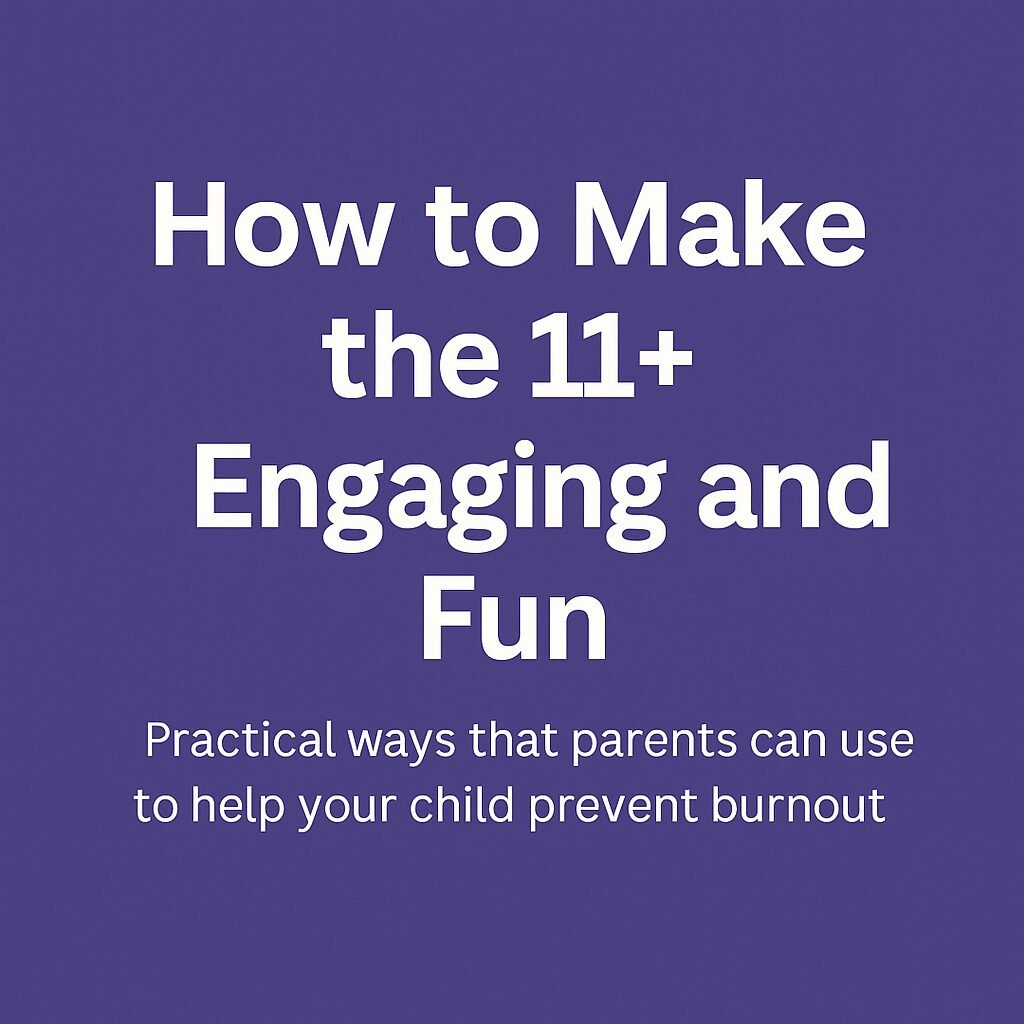 How to Make the 11+ Engaging and Fun-LIVE Parent Workshop